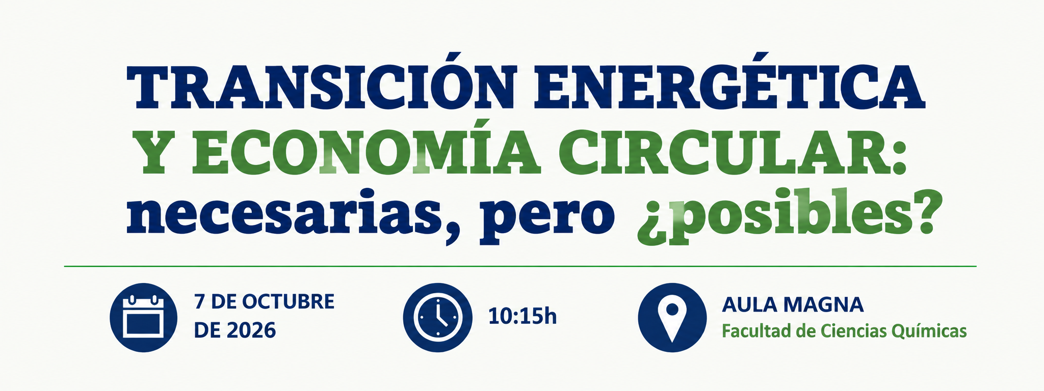 Jornada "Transición Energética y Economía Circular: necesarias, pero ¿posibles?" (7 de octubre de 2026)